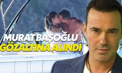 Murat Başoğlu neden gözaltına alındı kimdir?