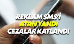 Vatandaşa reklam SMS'i atan firmalara ceza yağacak