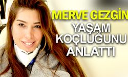 Merve Gezgin, Yaşam Koçluğunu Anlattı