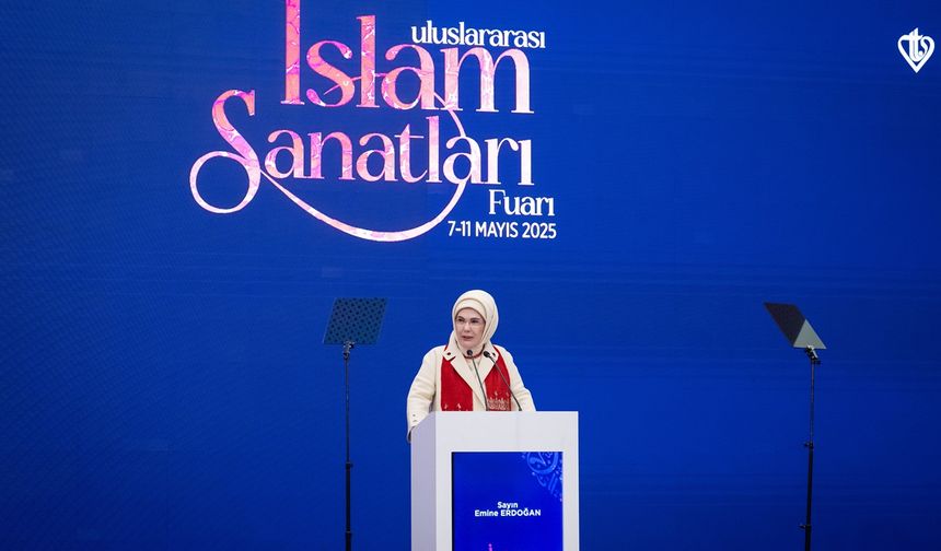Emine Erdoğan’dan İslam Sanatları Fuarı’na davet